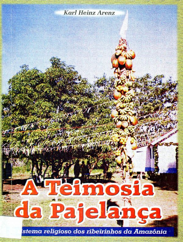 Teimosia da pajelança, A